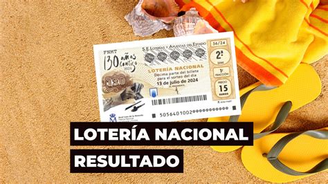 Lotería Nacional De Julio Comprobar El Resultado Del Sorteo🌥 Rich