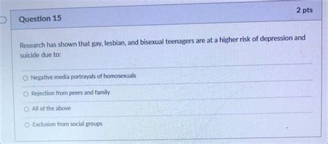 Solved 2 Pts D Question 15 Research Has Shown That Gay