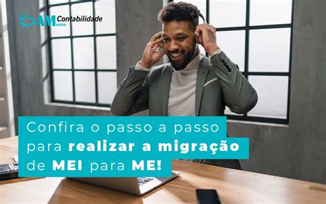 Migração de MEI para ME quais os passos