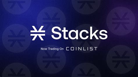 Coinlist Stacks Stx Now Trading On Coinlist