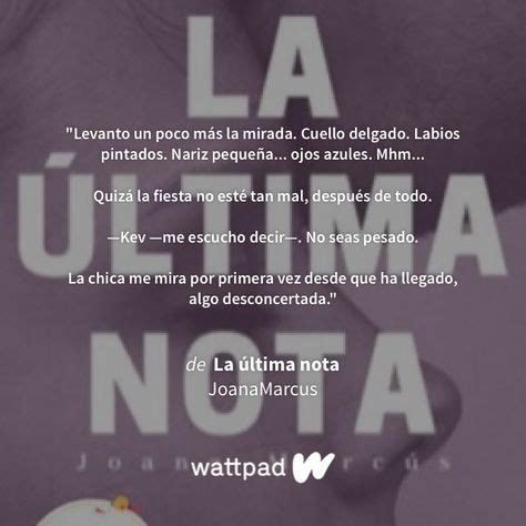 Las Mejores Ideas De La Ltima Nota En Wattpad Libros