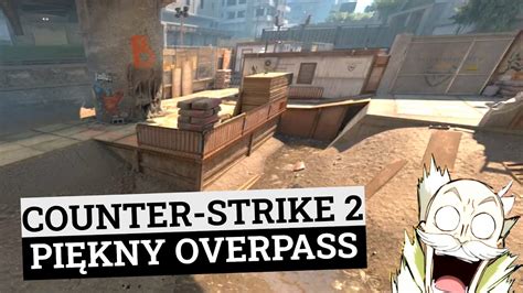 Overpass W Counter Strike 2 Jest PrzepiĘkny Youtube