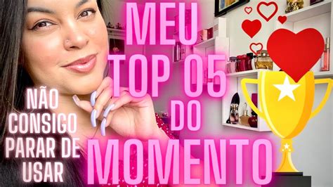 MEU TOP 05 DO MOMENTO MEUS PERFUMES FAVORITOS E MAIS ELOGIADOS DO