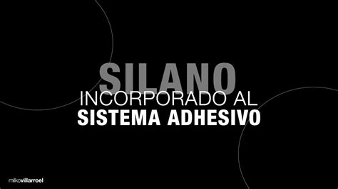 Silano Incorporado Al Sistema Adhesivo Milko Villarroel Youtube