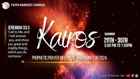 Kairos Prayer 2024 Prophetic Prayer Meetings Faith Harvest Church