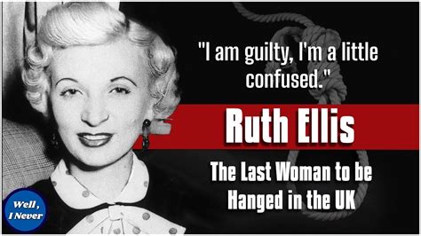 The Harrowing Case Of Ruth Ellis The Last Woman To Be Hanged In The UK