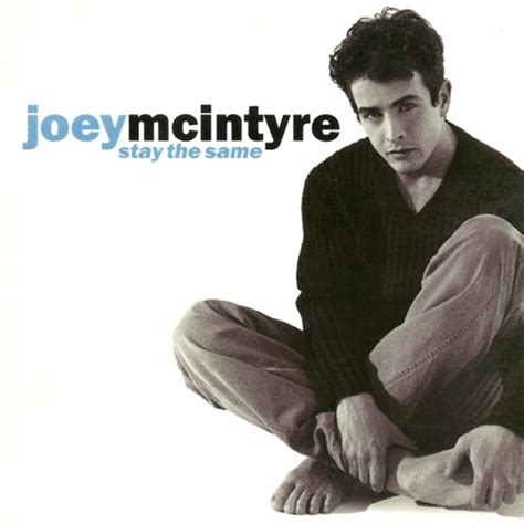 Joey Mcintyre Stay The Same Lyrics Genius Lyrics