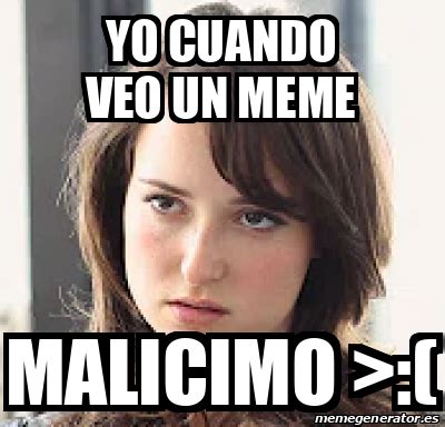 Meme Personalizado Yo Cuando Veo Un Meme Malicimo 32141800