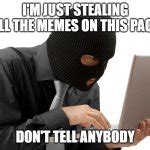 Thief Meme Generator - Imgflip