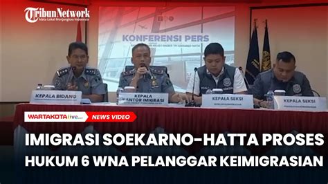 Imigrasi Soekarno Hatta Proses Hukum Wna Pelanggar Keimigrasian