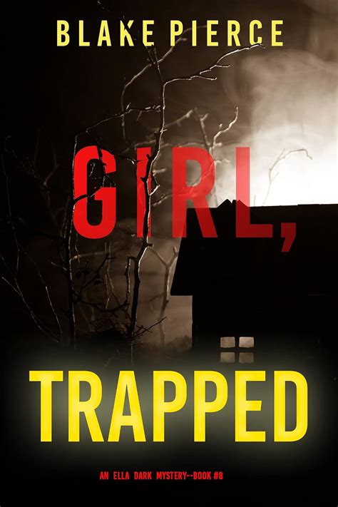 Girl Trapped An Ella Dark Fbi Suspense Thrillerbook Kindle