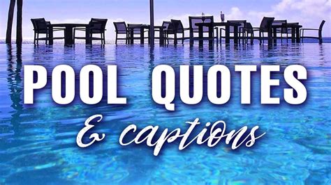 250 Pool Quotes And Captions For Instagram Best Ways To Make A Splash