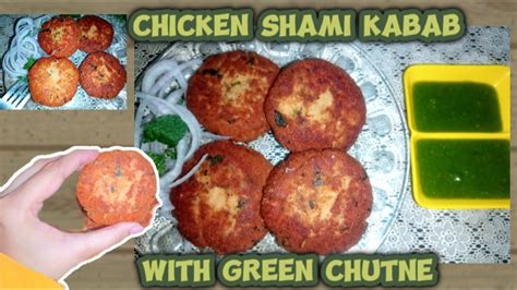 Chicken Shami Kabab Recipe With Green Chutney Quickandeasy Chicken Shami Kabab Life With Meenu