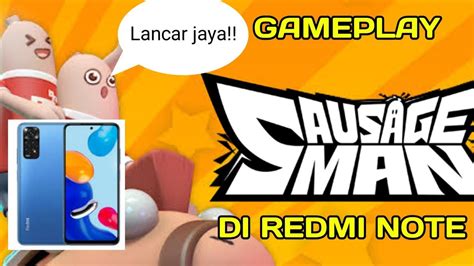 GAMEPLAY SAUSAGE MAN DI REDMI NOTE 11 LANCAR JAYA Sausage Man