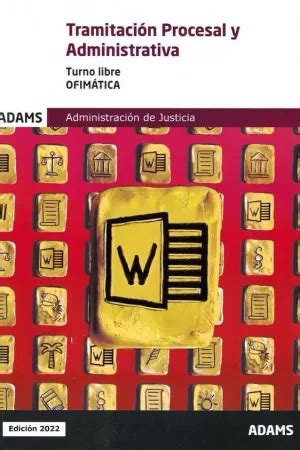 OFIMATICA TRAMITACION PROCESAL Y ADMINISTRATIVA ADMINISTRACION DE