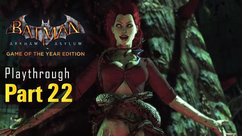 Batman Arkham Asylum Part 22 Poison Ivy Boss Fight Youtube