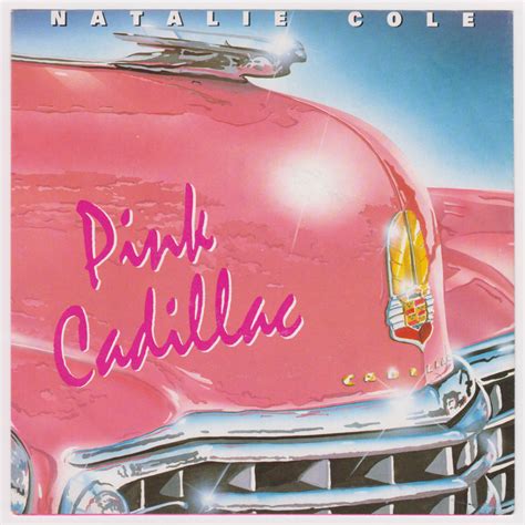 Natalie Cole – Pink Cadillac Lyrics | Genius Lyrics