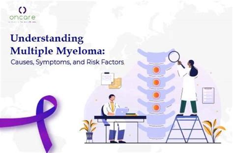 Understanding Multiple Myeloma Key Causes Symptoms And Risk Factors