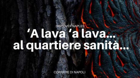 La Lava Dei Vergini Natura E Leggenda Corriere Di Napoli