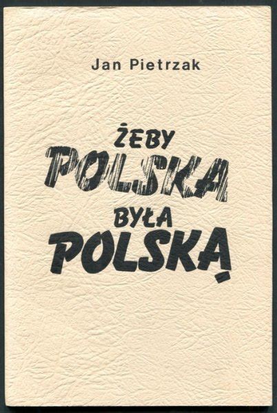 Pietrzak Jan Eby Polska By A Polsk Wydawnictwa Obcoj Zyczne