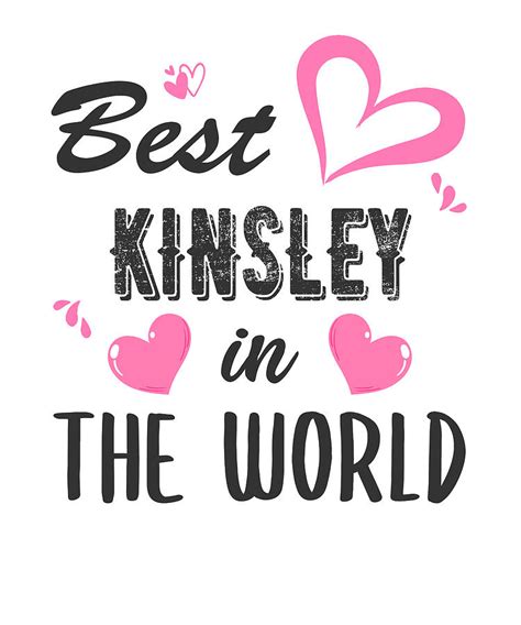 Kinsley Name Best Kinsley In The World Digital Art By Elsayed Atta