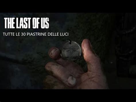 The Last Of Us Parte 1 Remake 2022 Tutte Le Piastrine Delle Luci YouTube