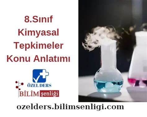 S N F Kimyasal Tepkimeler Konu Anlat M B L M Enl