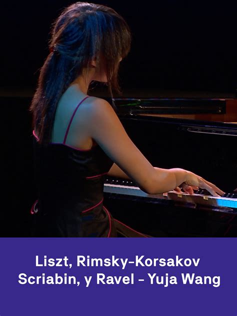 Prime Video Yuja Wang interpreta Liszt Rimski Kórsakov Scriabin y Ravel