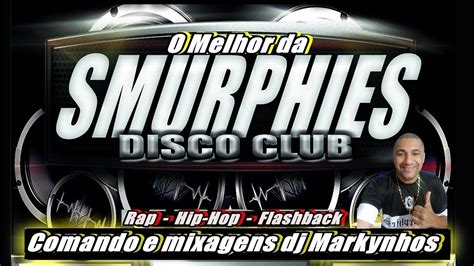 O Melhor Da Smurphies Comando E Mixagens Dj Markynhos Apresenta O Som