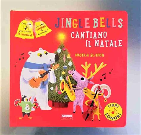 JINGLE BELLS Cantiamo Il Natale Libro Sonoro Il Mondo Di Chri