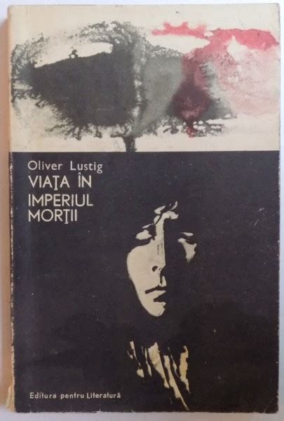 VIATA IN IMPERIUL MORTII De OLIVER LUSTIG 1969