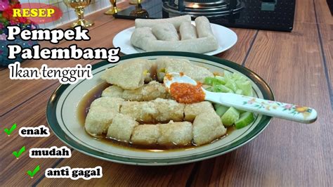 Resep Lengkap Pempek Palembang Bahan Minimal Hasil Maksimal Anti