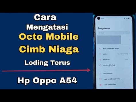 CARA MENGATASI OCTO MOBILE CIMB NIAGA LODING TERUS HP OPPO A54 YouTube