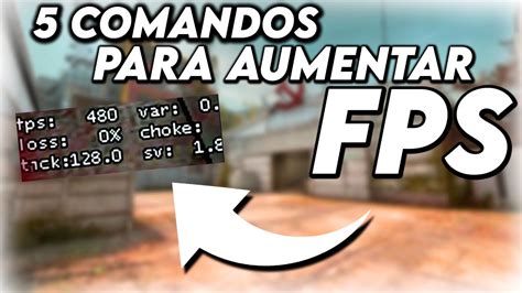 5 COMANDOS Para AUMENTAR OS FPS NO CS GO 2020 YouTube