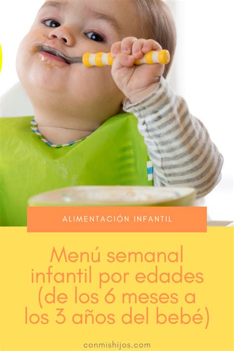 Menú semanal infantil por edades de los 6 meses a los 3 años del bebé