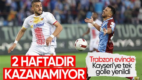 Trabzonspor Kayserispor A Son Dakikalarda Yedi I Golle Ma Lup Oldu