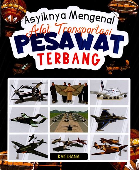 Jual Buku Asyiknya Mengenal Alat Transportasi Pesawat Terbang Karya Kak