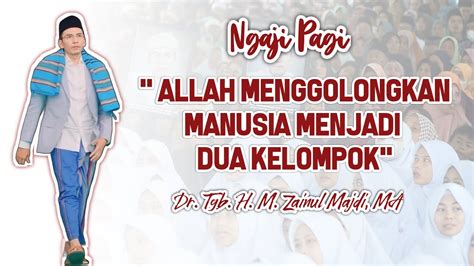 NGAJI PAGI BERSAMA Dr TGB HM ZAINUL MAJDI AJAKAN NABI MUSA KEPADA