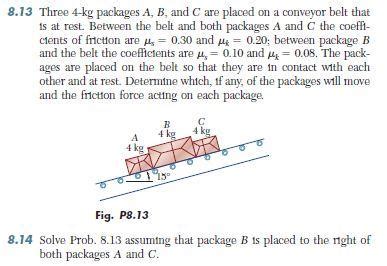 Solved Three Kg Packages A B And C Are Placed On A Chegg