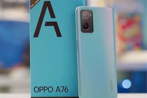 Review Lengkap Spesifikasi Hp Oppo A76 Ditopang Batereai 5000 Mah