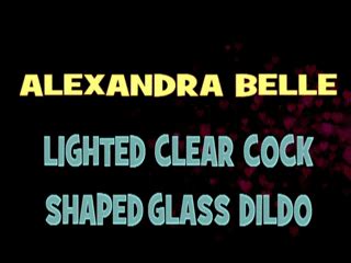 Alexandra Belle With Her Lighted Clear Cock Glass Dildo HD MP4 720 X 400 Amateur Adventures