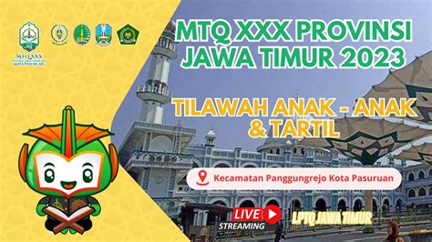 LIVE Babak Penyisihan Cabang Tilawah Anak Anak Dan Tartil MTQ XXX