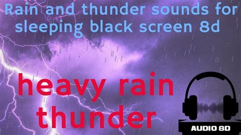 8d Rain And Thunder Sounds For Sleeping Black Screen Best 8d Thunder