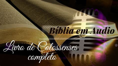 B Blia Livro De Colossenses Completo Novo Testamento Youtube