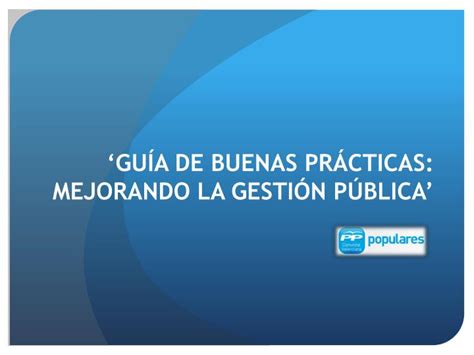 PPT GUÍA DE BUENAS PRÁCTICAS MEJORANDO LA GESTIÓN PÚBLICA