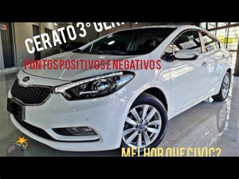 Kia Cerato Gera O Pontos Positivos E Negativos Youtube