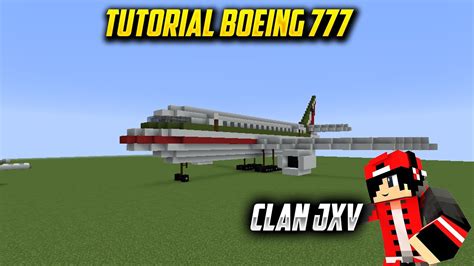 Como Hacer Un Avion En Minecraft Boeing 777 Clan Jxv Youtube