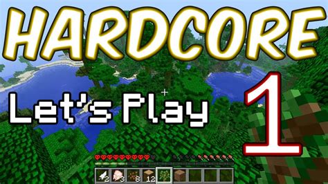 Minecraft Hardcore Let S Play Episode 1 Getting Started YouTube