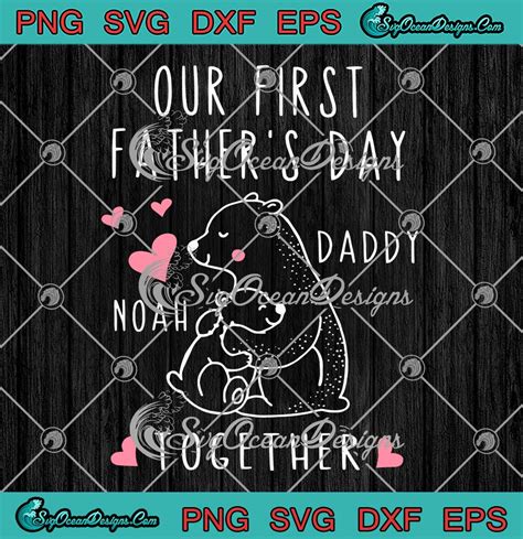 Our First Father S Day Together Svg Custom Name Bear Hugs Baby Bear