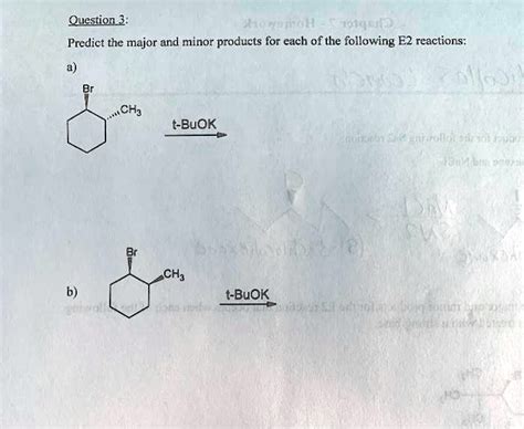 Solved Question Predict The Major And Minor Products For Each Of